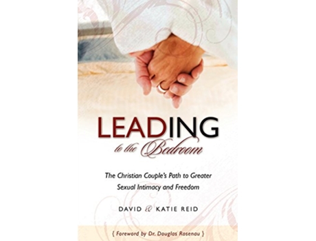 Livro Leading to the Bedroom de David B Reid Katie L Reid (Inglês)