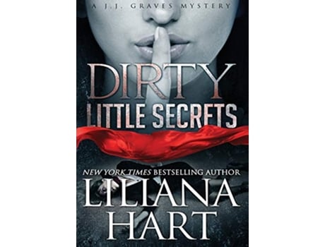 Livro Dirty Little Secrets A JJ Graves Mystery de Liliana Hart (Inglês - Capa Dura)