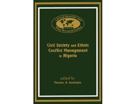 Livro Civil Society and Ethnic Conflict Management in Nigeria de Thomas A Imobighe (Inglês)