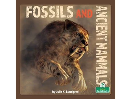 Livro Fossils and Ancient Mammals Incredible Changes on Earth de Julie K Lundgren (Inglês)