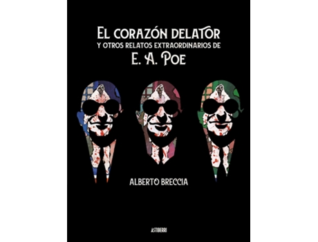 Livro El Corazón Delator Y Otros Relatos Extraordinarios De E. A. Poe de Alberto Breccia (Espanhol)