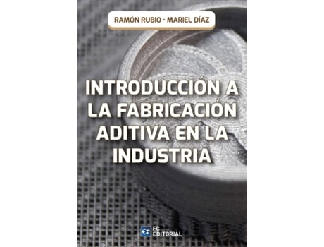 Livro Introducción A La Fabricación Aditiva En La Industria de Ramón Rubio (Espanhol)