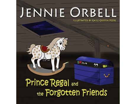 Livro Prince Regal and the Forgotten Friends 1 Read Aloud Story Books de Jennie Orbell (Inglês)