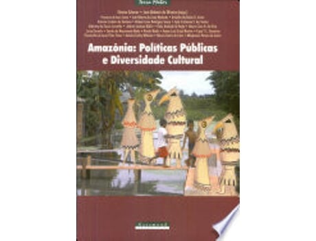 Livro Amazonia: Politicas Publicas E Diversidade de Elenise Sherer (orgs.) (Português do Brasil)