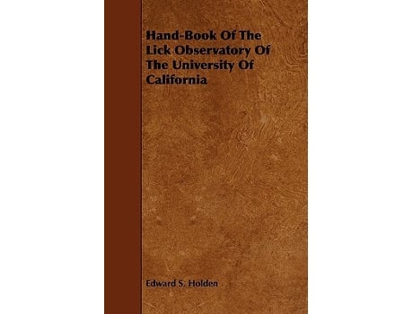 Livro HandBook Of The Lick Observatory Of The University Of California de Edward S Holden (Inglês)