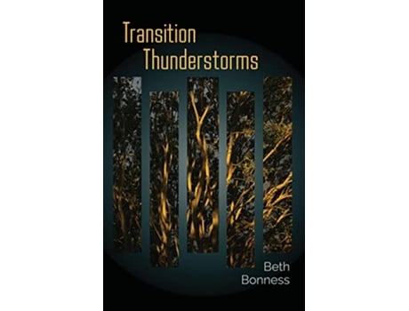 Livro Transition Thunderstorms de Beth Bonness (Inglês)