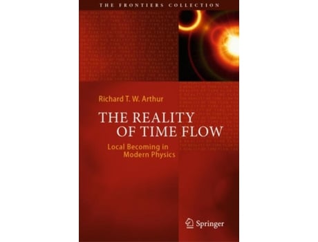 Livro the reality of time flow de richard t. w. arthur (inglês)