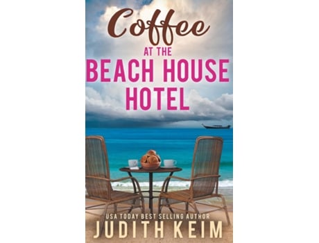 Livro Coffee at the Beach House Hotel de Judith Keim (Inglês)