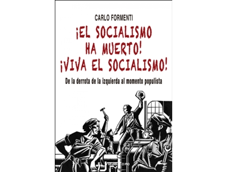 Livro ¡El Socialismo Ha Muerto! ¡Viva El Socialismo! de Carlo Formenti (Espanhol)