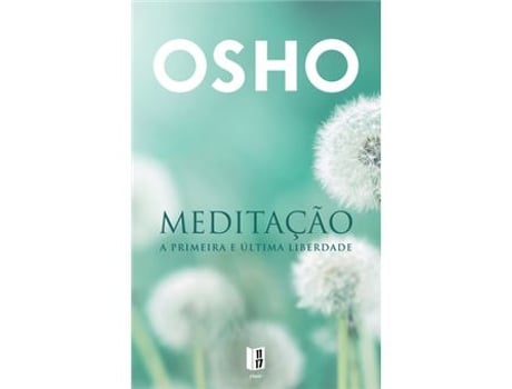 Livro Meditação - A Primeira e Última Liberdade de Osho (Português)