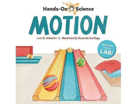 Livro HandsOn Science Motion de Lola M Schaefer (Inglês - Capa Dura)