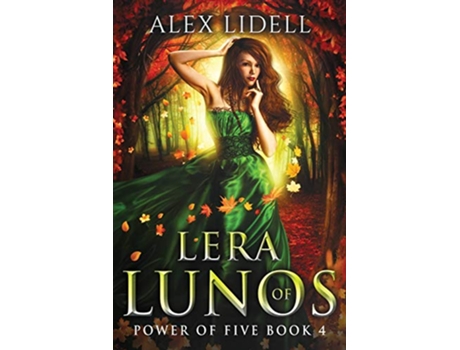 Livro Lera of Lunos Power of Five Book 4 de Alex Lidell (Inglês)