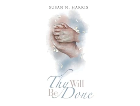 Livro Thy Will Be Done de Susan N Harris (Inglês)