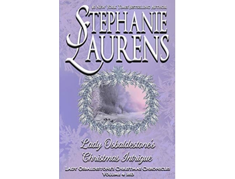 Livro Lady Osbaldestones Christmas Intrigue Lady Osbaldestones Christmas Chronicles de Stephanie Laurens (Inglês)