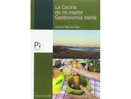 Livro La Cocina De Mi Madre Gastronom¡A Isleña de Antonio Al¡As De La Torre (Espanhol)