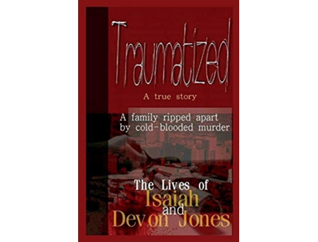 Livro Traumatized The Lives of Isaiah Jones and Devon Jones de Devon Jones (Inglês)