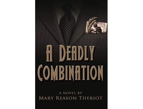 Livro A Deadly Combination Biancas Story Where Darkness Reigns de Mary Reason Theriot (Inglês)