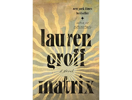 Livro Matrix de Lauren Groff (Inglês - Capa Dura)