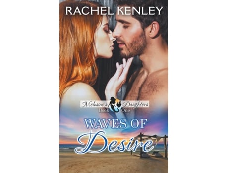 Livro Waves of Desire Book Two of Melusines Daughters Series de Rachel Kenley (Inglês)