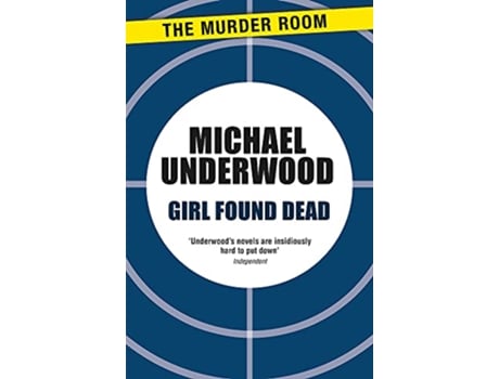 Livro Girl Found Dead de Michael Underwood (Inglês)