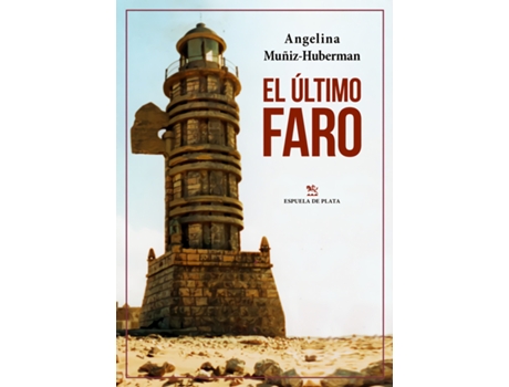 Livro El Último Faro de Angelina Muñiz-Huberman (Espanhol)