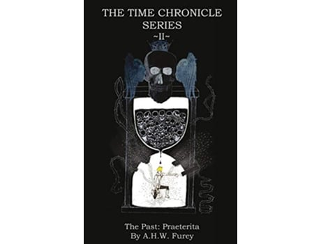 Livro The Past Praeterita Time Chronicle de A H W Furey (Inglês)