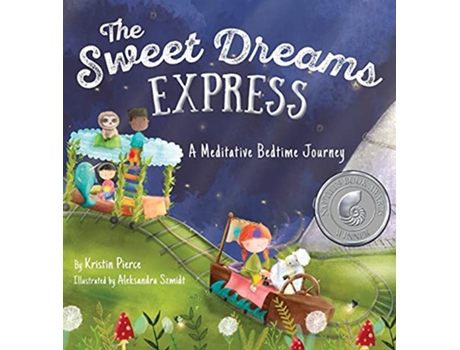 Livro The Sweet Dreams Express A Meditative Bedtime Journey de Kristin Pierce (Inglês - Capa Dura)