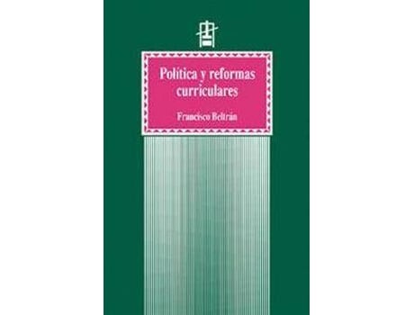 Livro Politica y Reformas Curriculares de Francisco Beltran Llavador (Espanhol)