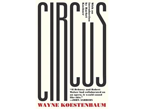 Livro circus de wayne koestenbaum,rachel kushner (inglês)