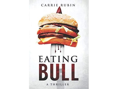 Livro Eating Bull de Carrie Rubin (Inglês)