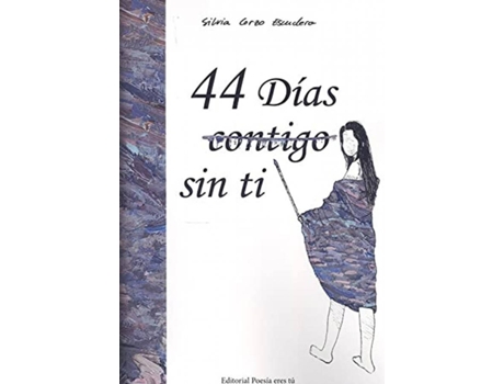 Livro 44 Días Sin Ti de Silvia Corzo Escudero (Español)