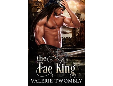 Livro The Fae King de Valerie Twombly (Inglês)