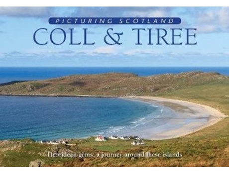 Livro coll & tiree: picturing scotland de colin nutt,eithne nutt (inglês)