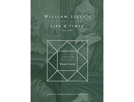 Livro William Lillys History of his Life and Times From the Year 1602 to 1681 de William Lilly (Inglês)