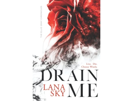 Livro Drain Me The Ellie Gray Chronicles de Lana Sky (Inglês - Capa Dura)