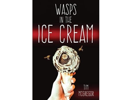 Livro Wasps in the Ice Cream de Tim McGregor (Inglês)