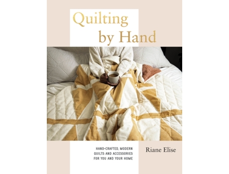 Livro quilting by hand de riane elise (inglês)