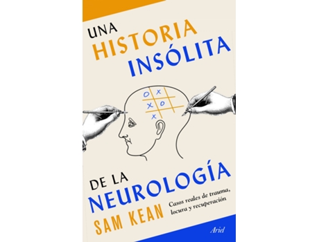 Livro La Historia Insólita De La Neurología de Sam Kean (Español)