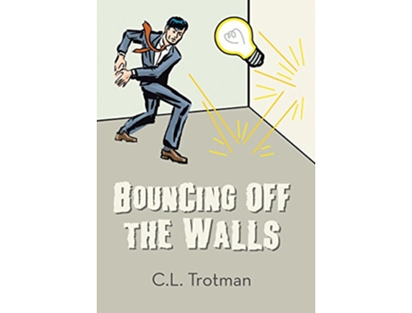 Livro Bouncing off the Walls de C L Trotman (Inglês)