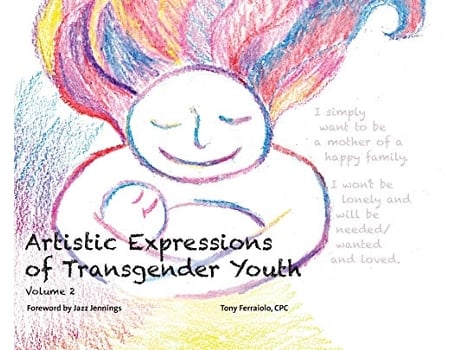 Livro Artistic Expressions of Transgender Youth Volume 2 de Tony Ferraiolo (Inglês - Capa Dura)