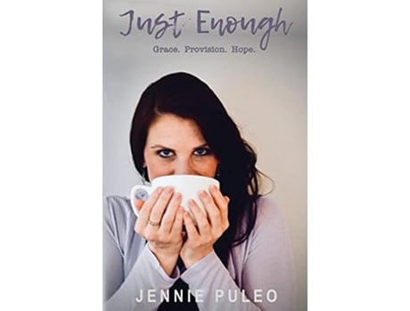 Livro Just Enough Grace Provision Hope de Jennie Puleo (Inglês)