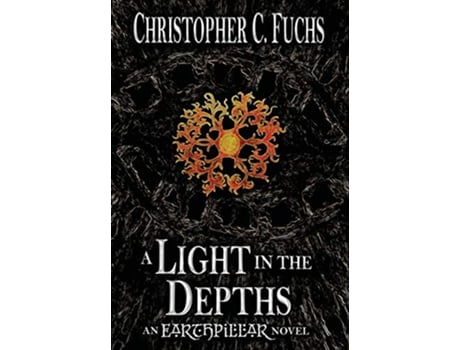 Livro A Light in the Depths An Earthpillar Novel 2 Origins of Candlestone de Christopher C Fuchs (Inglês)