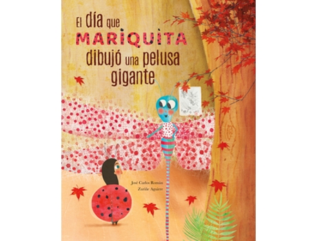 Livro El Día Que Mariquita Dibujó Una Pelusa Gigante de Román García, José Carlos (Castelhano)