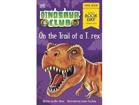 Livro Dinosaur Club On the Trail of a T rex de Rex Stone (Inglês)