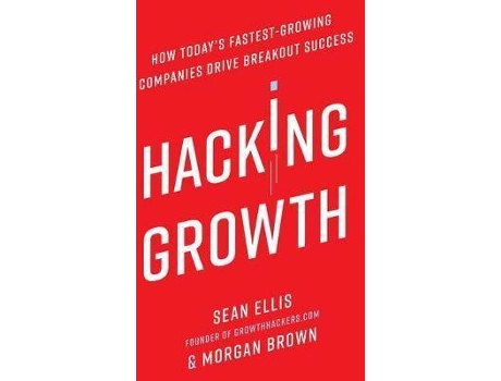 Livro Hacking Growth De Sean Ellis, Morgan Brown