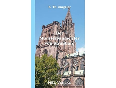 Livro Der Münsterbaumeister von Straßburg German Edition de K Th Zingeler (Alemão)