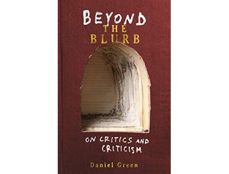 Livro Beyond the Blurb On Critics and Criticism de Daniel Green (Inglês)