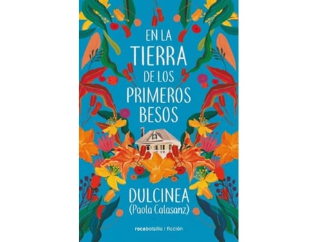 Livro En La Tierra De Los Primeros Besos de Dulcinea (Paola Calasanz) (Espanhol)