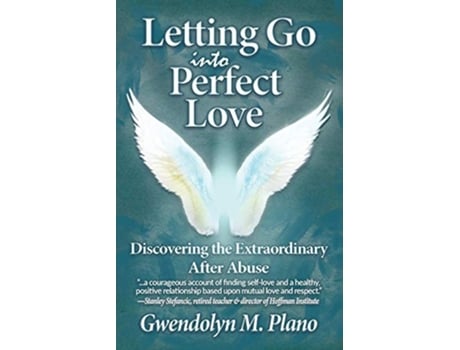 Livro Letting Go Into Perfect Love Discovering the Extraordinary After Abuse de Gwendolyn M Plano (Inglês)