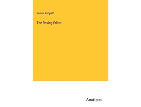 Livro The Roving Editor de James Redpath (Inglês - Capa Dura)